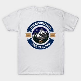 The Mountains are calling and I must go T-Shirt